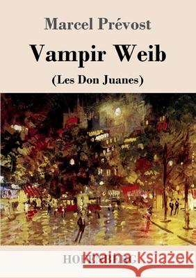 Vampir Weib: Les Don Juanes Pr 9783743739826 Hofenberg - książka