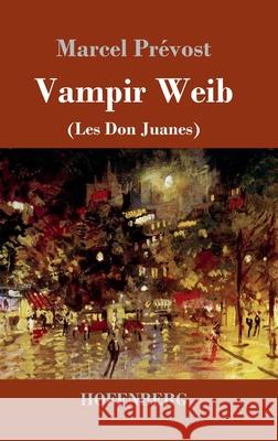Vampir Weib: Les Don Juanes Pr 9783743739833 Hofenberg - książka