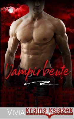Vampirbeute Vivian Murdoch   9781636933917 Midnight Romance, LLC - książka