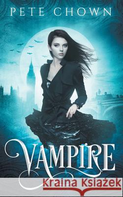 Vampire Pete Chown 9781537590073 Createspace Independent Publishing Platform - książka