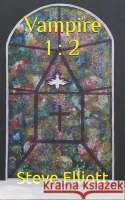 Vampire 1: 2 Elliott, Steve 9798753869685 Independently published - książka