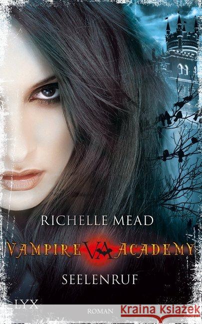 Vampire Academy - Seelenruf : Roman Mead, Richelle Link, Michaela   9783802583469 Lyx - książka
