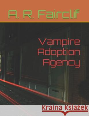Vampire Adoption Agency A R Fairclif 9798777973986 Independently Published - książka