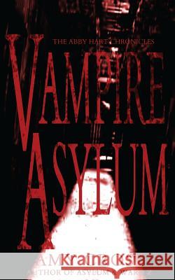 Vampire Asylum (The Abby Hart Chronicles) Cross, Amy 9781499799750 Createspace - książka