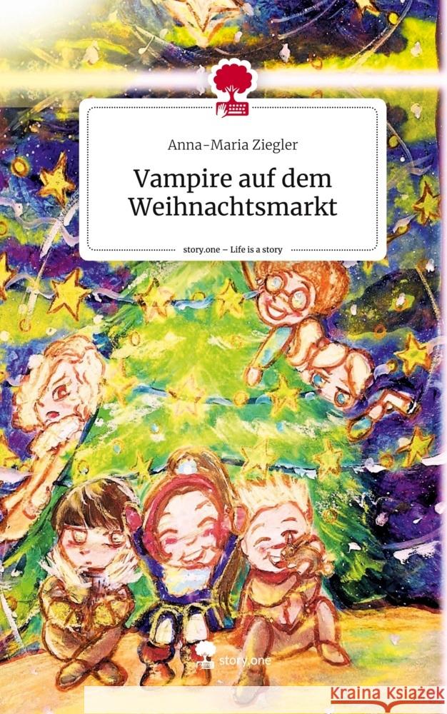 Vampire auf dem Weihnachtsmarkt. Life is a Story - story.one Ziegler, Anna-Maria 9783711514844 story.one publishing - książka