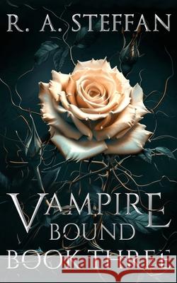 Vampire Bound: Book Three R. a. Steffan 9781955073363 Otherlove Publishing, LLC - książka