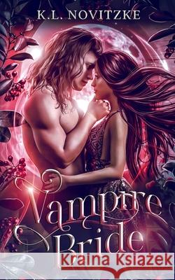 Vampire Bride K. L. Novitzke 9781523639106 Createspace Independent Publishing Platform - książka