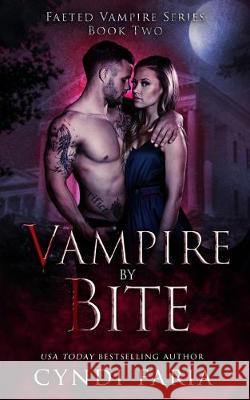 Vampire by Bite Cyndi Faria 9781686364020 Independently Published - książka
