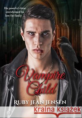 Vampire Child Jensen, Ruby Jean 9781951580483 LIGHTNING SOURCE UK LTD - książka