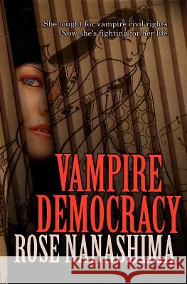Vampire Democracy Rose Nanashima 9781937396008 Knights Hill Publishing - książka