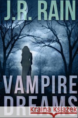 Vampire Dreams and Other Stories (Includes a Samantha Moon Short Story) J. R. Rain 9781312169364 Lulu.com - książka