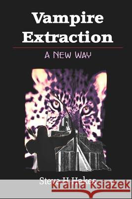 Vampire Extraction: A New Way Steve H. Hakes 9780995701397 Mallon de Tc - książka