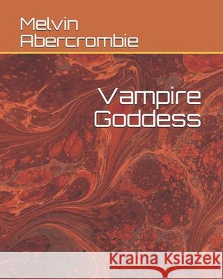 Vampire Goddess Abercrombie Melvin Abercrombie 9798692366702 Independently published - książka