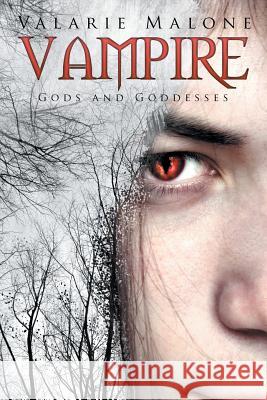 Vampire: Gods and Goddesses Valarie Malone 9781524689001 Authorhouse - książka
