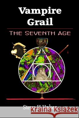 Vampire Grail: The Seventh Age Steve H. Hakes 9781838094652 Mallon de Tc - książka