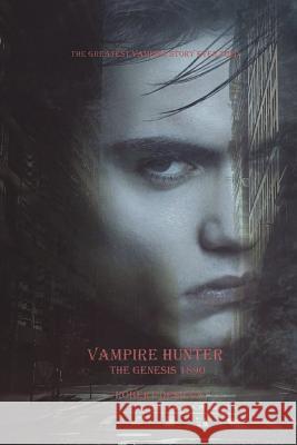 Vampire Hunter: the Genesis 1890 Desilva, Robert 9781514837139 Createspace - książka