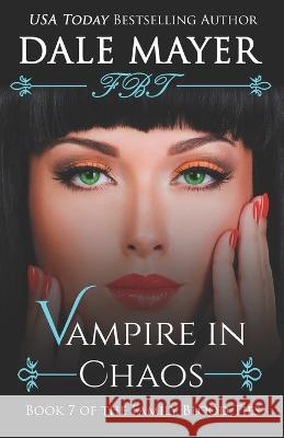 Vampire in Chaos Dale Mayer 9781988315577 Valley Publishing Ltd. - książka