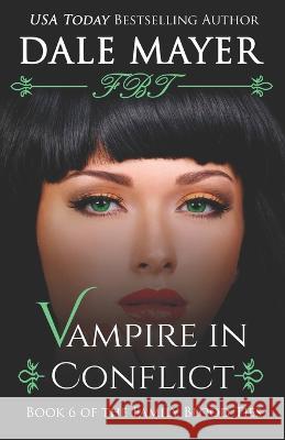 Vampire in Conflict Dale Mayer   9781988315560 Valley Publishing Ltd. - książka