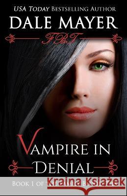 Vampire in Denial Dale Mayer 9781988315515 Valley Publishing Ltd. - książka