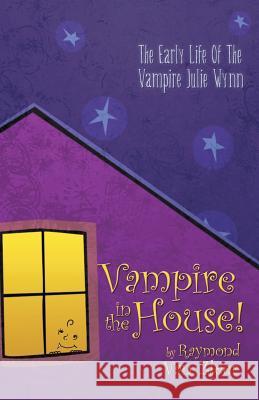 Vampire in the House! Van Zleer, Raymond 9781426917820 Trafford Publishing - książka