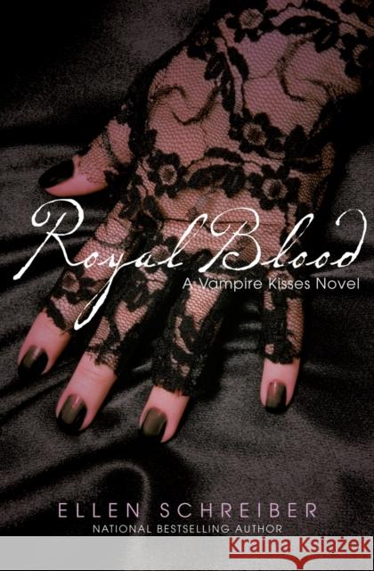 Vampire Kisses 6: Royal Blood Ellen Schreiber 9780061288890 Katherine Tegen Books - książka