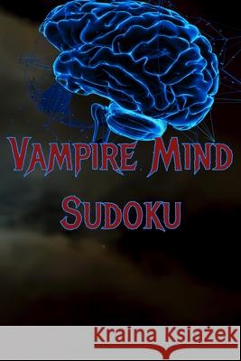 Vampire Mind Sudoku: Vampire Grade Dexter Sivanathan 9798541209679 Independently Published - książka