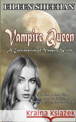 Vampire Queen: A Continuation of Vampire Witch Eileen Sheehan 9781720033332 Independently Published - książka