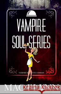 Vampire Soul Series (Vampire Romantic Comedy) Mac Flynn 9781797503820 Independently Published - książka