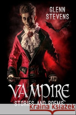 Vampire Stories and Poems Glenn Stevens 9798675676668 Independently Published - książka