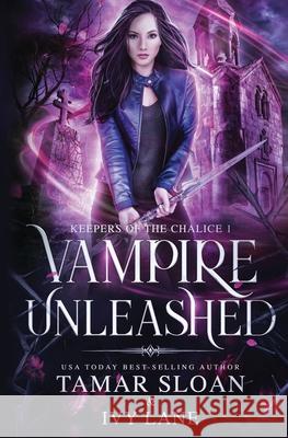 Vampire Unleashed: A New Adult Paranormal Romance Ivy Lane, Tamar Sloan 9780645449815 Jess Connors Publishing - książka