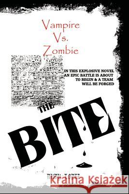 Vampire vs. Zombie : the Bite Rudy Lopez 9781329532670 Lulu.com - książka