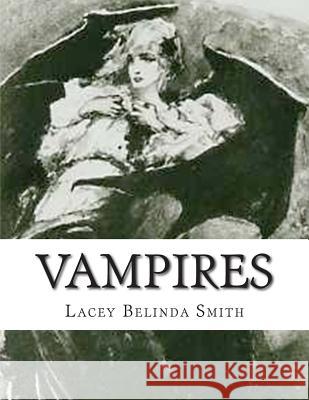 Vampires Lacey Belinda Smith 9781511772730 Createspace - książka