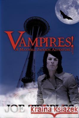 Vampires!: A Maxwell Jackson Adventure Teeples, Joe 9781463427498 Authorhouse - książka