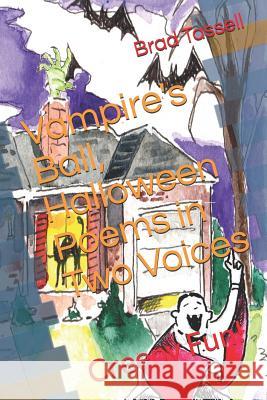 Vampire's Ball, Halloween Poems in Two Voices: Creepy Fun! Logan Sibrel Brad Tassell 9781074831356 Independently Published - książka