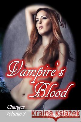 Vampire's Blood April Wood 9781507727461 Createspace - książka