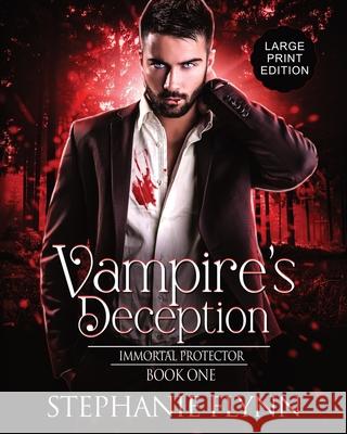Vampire's Deception: Large Print Edition, A Steamy Paranormal Urban Fantasy Romance Stephanie Flynn   9781952372636 Small Fish Publishing - książka