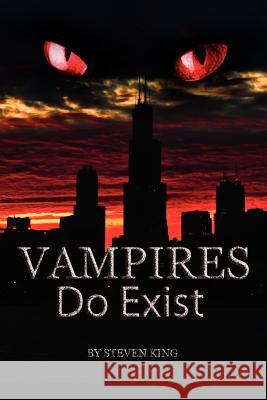 Vampires Do Exist Steven King 9781450031233 Xlibris Corporation - książka