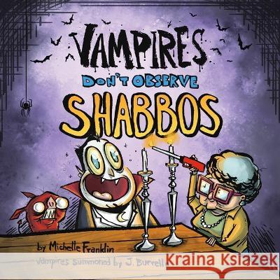 Vampires Don't Observe Shabbos Jonathan Burrello Michelle Franklin  9798852680778 Independently Published - książka