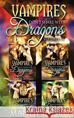 Vampires Don't Share With Dragons Rosko, Mandy 9781979453424 Createspace Independent Publishing Platform - książka