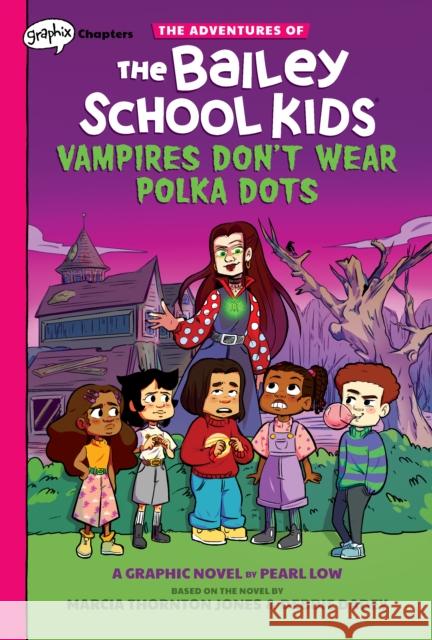 Vampires Don't Wear Polka Dots: A Graphix Chapters Book (the Adventures of the Bailey School Kids #1): Volume 1 Jones, Marcia Thornton 9781338736595 Graphix - książka
