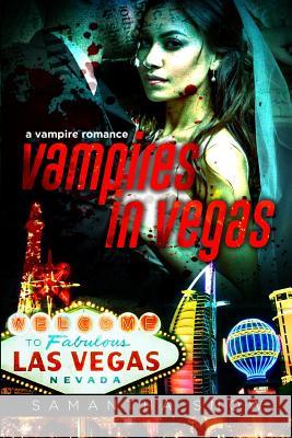 Vampires In Vegas Snow, Samantha 9781540834133 Createspace Independent Publishing Platform - książka