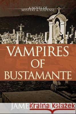 Vampires of Bustamante James Peyton 9780988643369 Franklin Scribes - książka