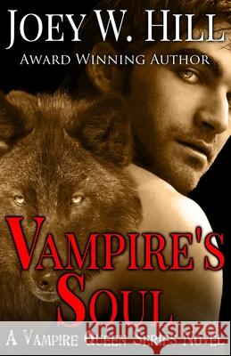 Vampire's Soul: A Vampire Queen Series Novel Joey W. Hill 9781942122647 Story Witch Press - książka