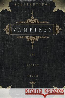 Vampires: The Occult Truth Konstantinos 9781567183801 Llewellyn Publications - książka