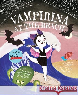 Vampirina at the Beach Anne Marie Pace LeUyen Pham 9781484773420 Disney-Hyperion - książka