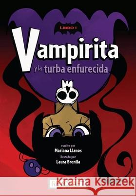 Vampirita Y La Turba Enfurecida Mariana Llanos Laura Brenlla 9781478890485 Reycraft Books - książka