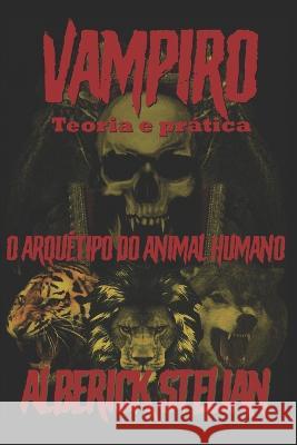 Vampiro teoria e prática Stelian, Alberick 9798352355411 Independently Published - książka