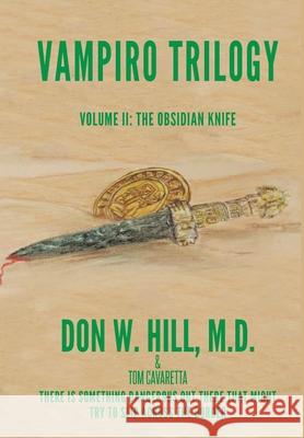 Vampiro Trilogy: Volume II: The Obsidian Knife Hill, Don W. 9781953537577 Bookwhip Company - książka