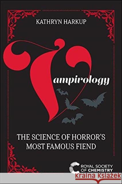 Vampirology: The Science of Horror's Most Famous Fiend Kathryn Harkup 9781839161575 Royal Society of Chemistry - książka