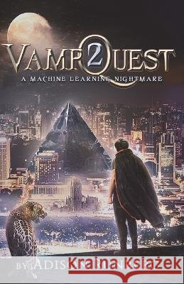 VampQuest 2: A Machine Learning Nightmare Runberg, Adison 9798809210720 Independently published - książka
